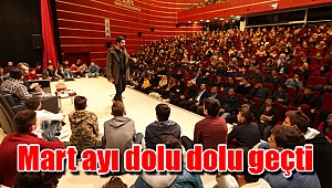 Mart ayı dolu dolu geçti