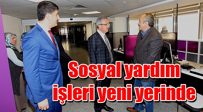 Sosyal yardım işleri yeni yerinde