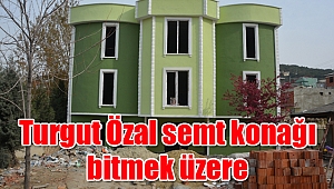 Turgut Özal semt konağı bitmek üzere