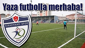 Yaza futbolla merhaba!