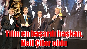 Yılın en başarılı başkan, Nail Çiler oldu