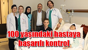 100 yaşındaki hastaya başarılı kontrol