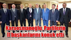 Başkan Karaosmanoğlu, Partilerin İl başkanlarını konuk etti