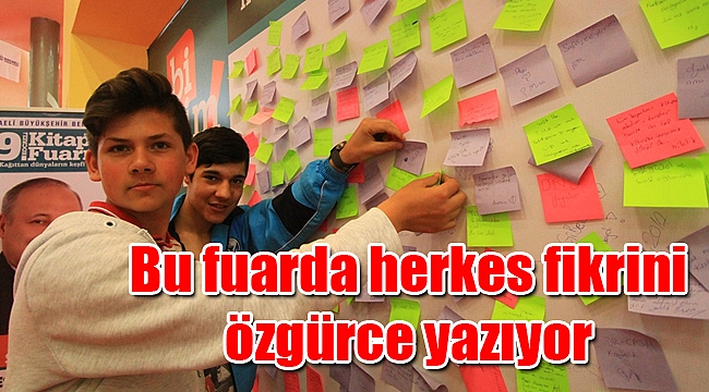 Bu fuarda herkes fikrini özgürce yazıyor
