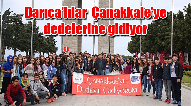 Darıca’lılar Çanakkale’ye dedelerine gidiyor