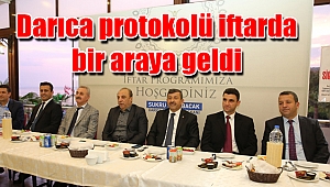 Darıca protokolü iftarda bir araya geldi