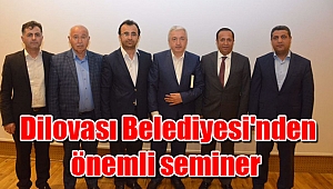  Dilovası Belediyesi'nden önemli seminer
