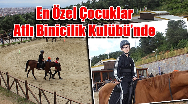 En Özel Çocuklar Atlı Binicilik Kulübü’nde