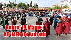 Gebze, 19 Mayıs’ı KO-MEK ile kutladı