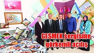 GESMEK sergisine görkemli açılış