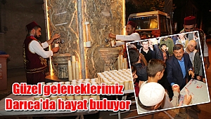 Güzel geleneklerimiz Darıca’da hayat buluyor