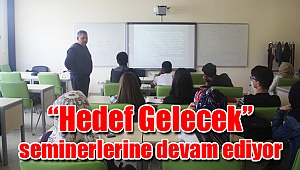 “Hedef Gelecek” seminerlerine devam ediyor