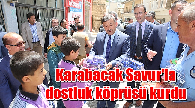 Karabacak Savur'la dostluk köprüsü kurdu