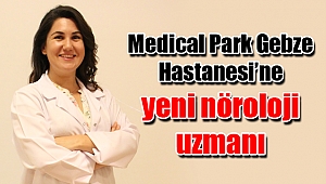 Medical Park’a yeni nöroloji uzmanı
