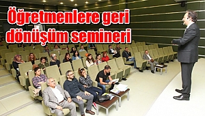Öğretmenlere geri dönüşüm semineri