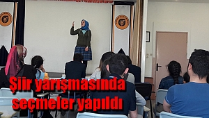 Şiir yarışmasında seçmeler yapıldı