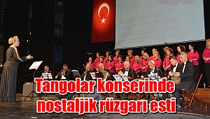 Tangolar konserinde nostaljik rüzgarı esti