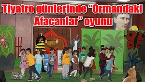 Tiyatro günlerinde “Ormandaki Afacanlar” oyunu