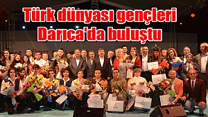 Türk dünyası gençleri Darıca'da buluştu