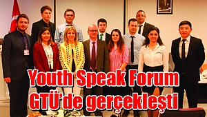 Youth Speak Forum GTÜ’de gerçekleşti