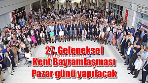 27. Geleneksel Kent Bayramlaşması Pazar günü yapılacak