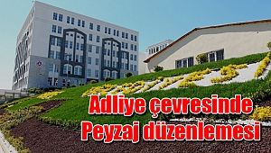 Adliye çevresinde Peyzaj düzenlemesi