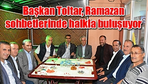 Başkan Toltar, Ramazan sohbetlerinde halkla buluşuyor