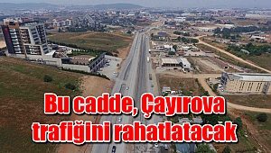 Bu cadde, Çayırova trafiğini rahatlatacak