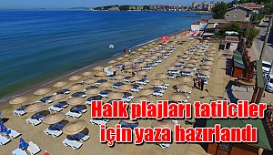 Büyükşehir’in halk plajları tatilciler için yaza hazırlandı