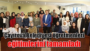 Çayırova Belediyesi öğretmenleri eğitimlerini tamamladı