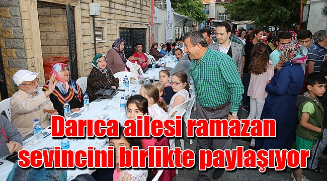 Darıca ailesi ramazan sevincini birlikte paylaşıyor