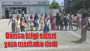 Darıca bilgi evleri yaza merhaba dedi