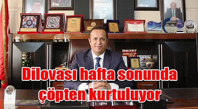 Dilovası hafta sonunda çöpten kurtuluyor