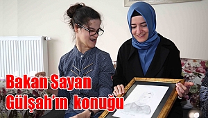 Gülşah’ın bu seferki konuğu Bakan Sayan oldu