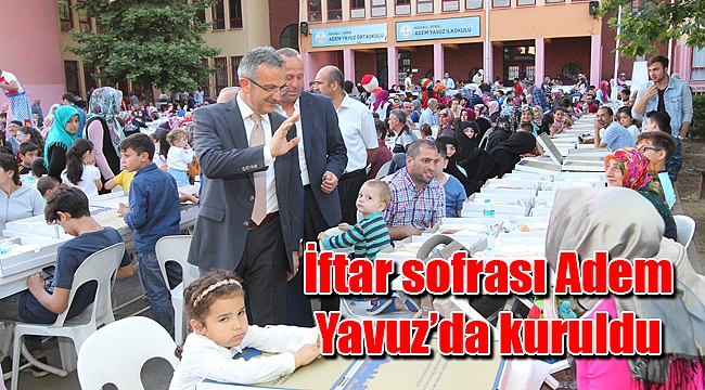 İftar sofrası Adem Yavuz’da kuruldu