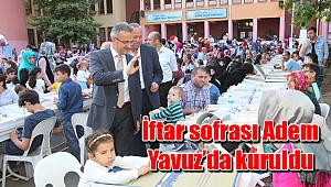 İftar sofrası Adem Yavuz’da kuruldu