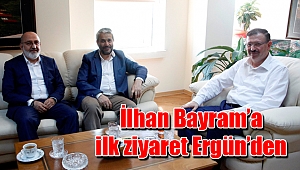 İlhan Bayram’a ilk ziyaret Ergün’den