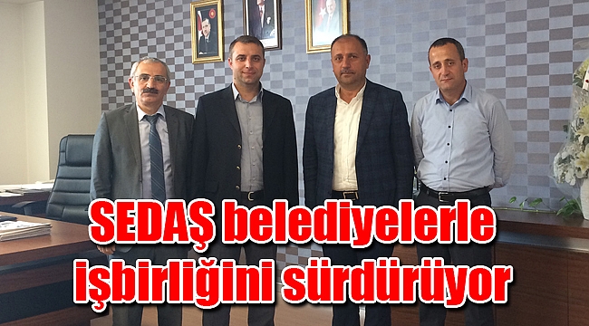 SEDAŞ belediyelerle işbirliğini sürdürüyor