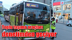 Toplu taşıma araçları denetimden geçiyor