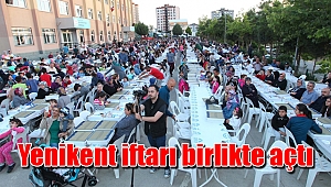 Yenikent iftarı birlikte açtı