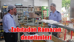 Zabıtadan Ramazan denetimleri