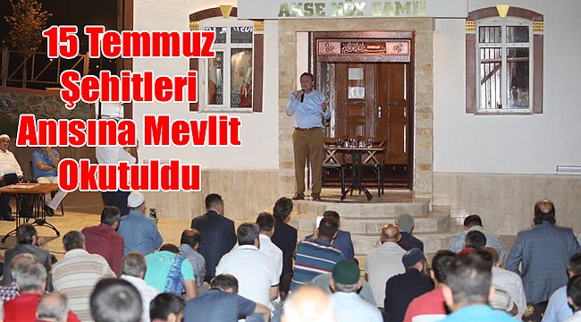 15 Temmuz Şehitleri Anısına Mevlit Okutuldu
