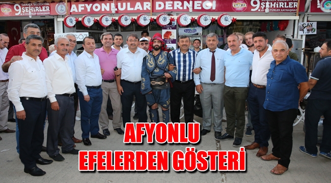 AFYONLU EFELERDEN GÖSTERİ