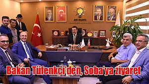 Bakan Tüfenkci’den, Soba’ya ziyaret
