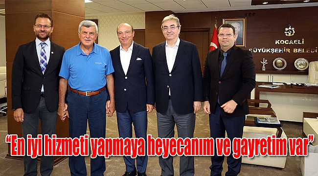 Başkan Karaosmanoğlu, “En iyi hizmeti yapmaya heyecanım ve gayretim var”