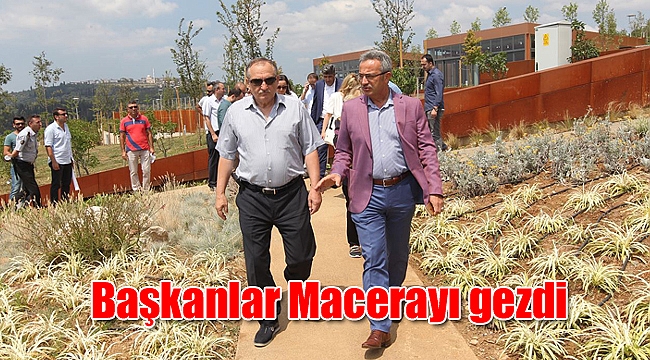 Başkanlar Macerayı gezdi