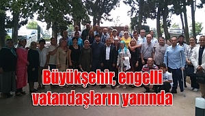 Büyükşehir, engelli vatandaşların yanında