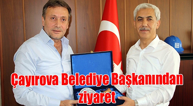Çayırova Belediye Başkanından ziyaret