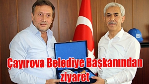 Çayırova Belediye Başkanından ziyaret
