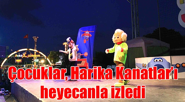 Çocuklar, Harika Kanatlar’ı heyecanla izledi